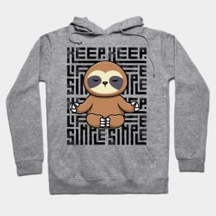 Keep life simple Hoodie